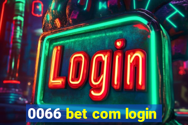 0066 bet com login